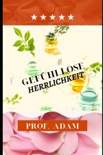 Gefuhllose Herrlichkeit