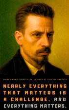 Rainer Maria Rilke's Little Book of Selected Quotes