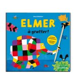 Elmer à gratter !