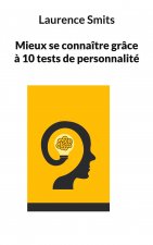 Mieux se connaitre grace a 10 tests de personnalite