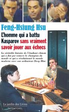 L'homme qui a battu Kasparov sans vraiment savoir jouer aux échecs