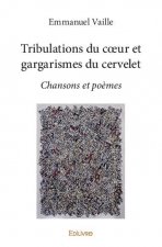 Tribulations du cœur et gargarismes du cervelet
