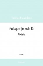 Puisque je suis là