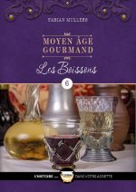 Le Moyen Âge Gourmand T06