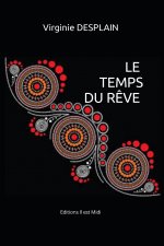 LE TEMPS DU RÊVE
