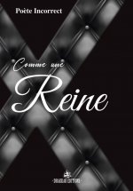 COMME UNE REINE