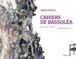 CAHIERS DE BASSOLEA : UN ALMANACH PARTIQUE ET POETIQUE SUR LA LIGNE DE PARTAGE DES EAUX