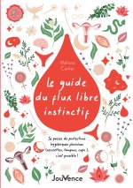 Le guide du flux libre instinctif