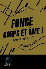 Fonce corps et âme !