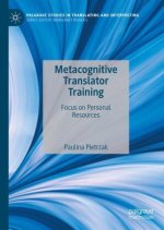 Metacognitive Translator Training