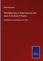 Golden Diary of Heart Converse with Jesus in the Book of Psalms