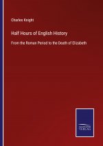 Half Hours of English History