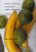 Grune Zitronen sind keine gelben Bananen