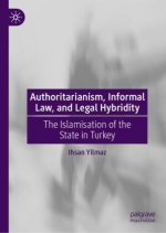 Authoritarianism, Informal Law, and Legal Hybridity