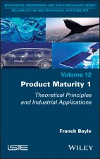 Product Maturity 1 - Theoretical Principles and Industrial Applications