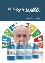 Bergoglio, El Cojon del Anticristo