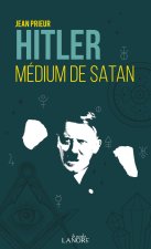 Hitler, médium de satan