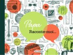 Papa, raconte-moi...