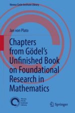 Chapters from Goedel's Unfinished Book on Foundational Research in Mathematics