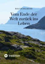 Vom Ende der Welt zurück ins Leben