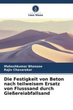 Die Festigkeit von Beton nach teilweisem Ersatz von Flusssand durch Gießereiabfallsand
