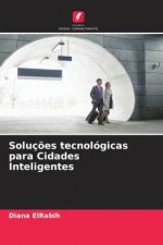 Soluç?es tecnológicas para Cidades Inteligentes