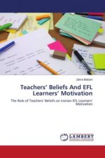 Teachers? Beliefs And EFL Learners? Motivation