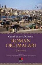 Cumhuriyet Dönemi - Roman Okumalari 1923 - 1950