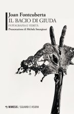 bacio di Giuda. Fotografia e verità