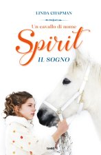 cavallo di nome Spirit. Il sogno