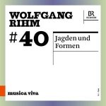 Wolfgang Rihm: Jagden und Formen