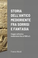 Storia Dell'antico Medioriente Fra Sorrisi E Fantasia