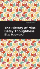 History of Miss Betsy Thoughtless