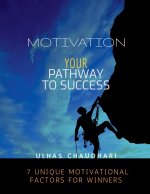 Motivation Your Pathway to Success