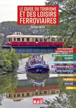 Le guide du tourisme et des loisirs ferroviaires