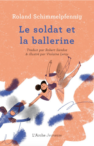Le soldat et la ballerine (Roland Schimmelpfennig)(Brožovaná)