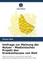 Umfrage zur Meinung der Nutzer - Medizinisches Projekt des Krankenhauses von Mali