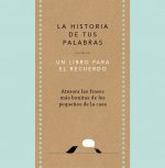 La historia de tus palabras