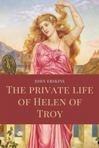 The private life of Helen of Troy