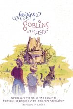 Fairies + Goblins = Magic