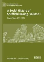 Social History of Sheffield Boxing, Volume I