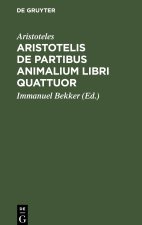 Aristotelis de partibus animalium libri quattuor