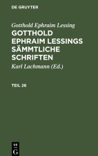 Gotthold Ephraim Lessings Sammtliche Schriften