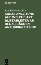 Kurze Anleitung auf welche Art Blitzableiter an den Gebauden anzubringen sind