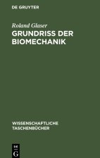 Grundriss der Biomechanik