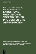 Entgiftung und Deponie von toxischen Produkten und Abprodukten