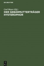 Gebarmuttertrager Hysterophor