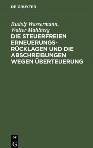 steuerfreien Erneuerungsrucklagen und die Abschreibungen wegen UEberteuerung