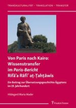Von Paris nach Kairo: Wissenstransfer im Paris-Bericht Rifaa Rafi a - ah awis