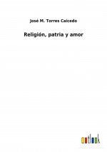 Religion, patria y amor